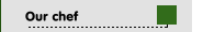 Our chef